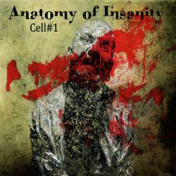 Anatomy Of Insanity : Cell #1